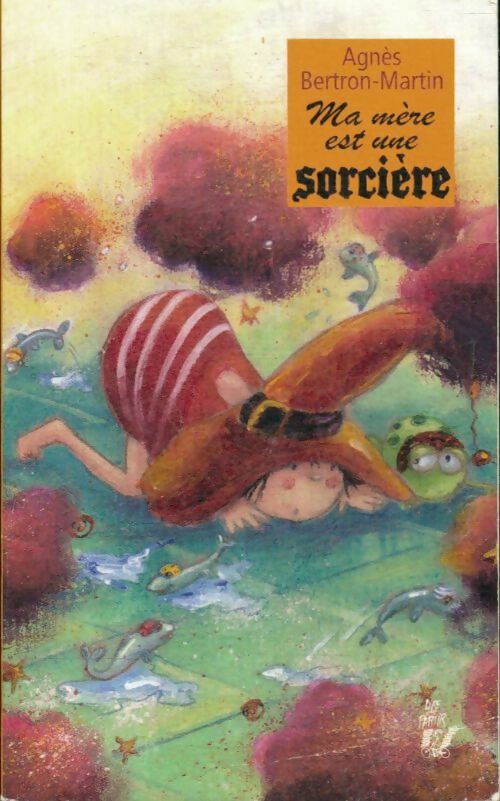 Livrenpoche : Ma mère est toujours une sorcière - Agnès Bertron - Livre