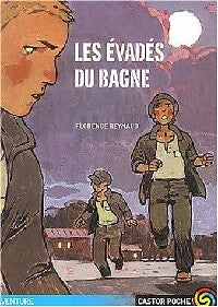 Livrenpoche : Les évadés du bagne - Florence Reynaud - Livre