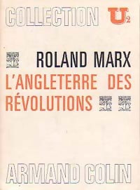 Livrenpoche : L'Angleterre des Révolutions - Roland Marx - Livre