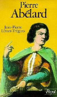 Livrenpoche : Pierre Abélard - Jean-Pierre Letort-Trégaro - Livre