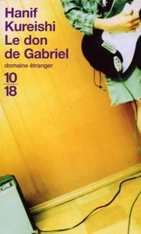 Le don de Gabriel - Hanif Kureishi -  10-18 - Livre