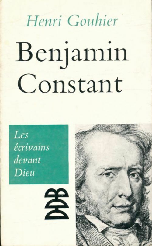 Livrenpoche : Benjamin Constant - Henri Gouhier - Livre