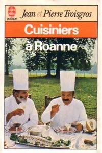 Livrenpoche : Cuisiniers à Roanne - Jean Troisgros, Pierre Troisgros - Livre