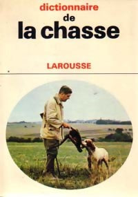 Livrenpoche : Dictionnaire de la chasse - Tony Burnand - Livre