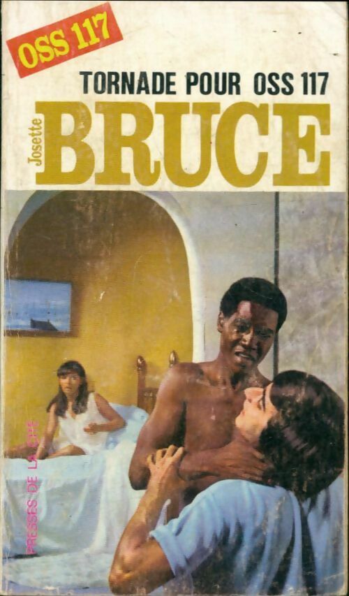 Livrenpoche : Tornade pour OSS 117 - Josette Bruce - Livre