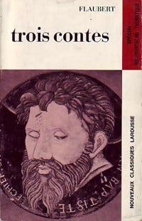 Trois contes - Gustave Flaubert -  Classiques Larousse - Livre