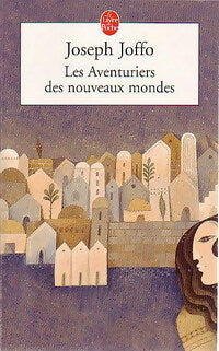 Livrenpoche : Les aventuriers des nouveaux mondes - Joseph Joffo - Livre