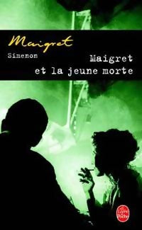 Maigret et la jeune morte - Georges Simenon - Livre