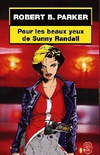 Livrenpoche : Pour les beaux yeux de Sunny Randall - Robert B. Parker - Livre