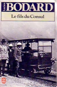 Le fils du consul - Lucien Bodard -  Le Livre de Poche - Livre