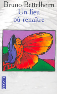 Livrenpoche : Un lieu où renaître - Bruno Bettelheim - Livre