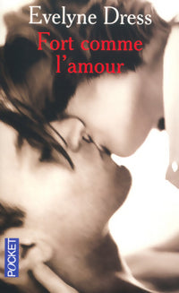 Livrenpoche : Fort comme l'amour - Evelyne Dress - Livre