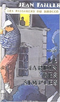 Livrenpoche : Les passagers du Sirocco Tome I : Le jardin des simples - Jean Failler - Livre