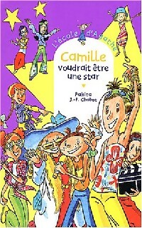 Livrenpoche : Camille voudrait être une star - Pakita - Livre