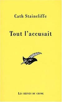 Livrenpoche : Tout l'accusait - Cath Staincliffe - Livre