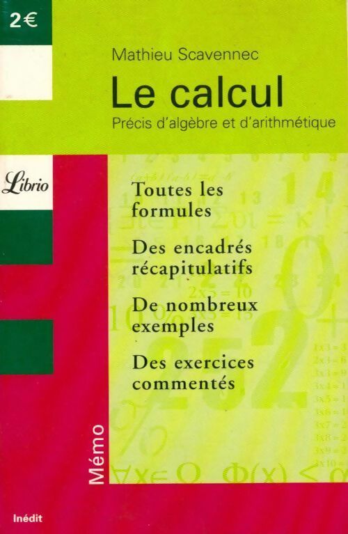 Livrenpoche : Le calcul. Précis d'algèbre et d'arithmétique - Mathieu Scavennec - Livre