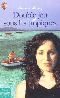 Livrenpoche : Double jeu sous les tropiques - Maxine Barry - Livre