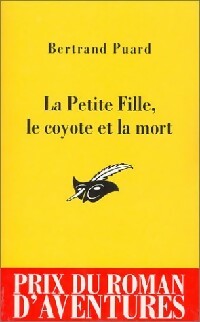 Livrenpoche : La petite fille, le coyote et la mort - Bertrand Puard - Livre