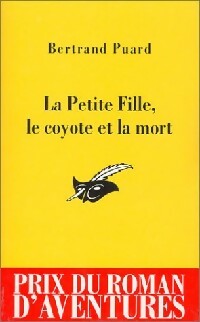 La petite fille, le coyote et la mort - Bertrand Puard -  Le Masque - Livre