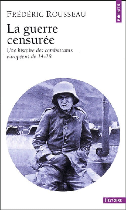 Livrenpoche : La guerre censurée - Frédéric Rousseau - Livre