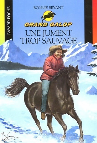 Livrenpoche : Une jument trop sauvage - Bonnie Bryant - Livre
