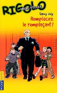 Livrenpoche : Rigolo : Drôle d'école Tome VI : Remplacez le remplaçant - Fanny Joly - Livre