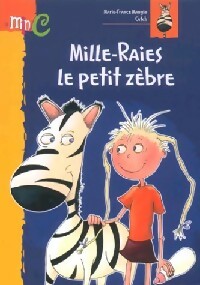 Mille-Raies le petit zèbre - Marie-France Mangin -  La mini C - Livre