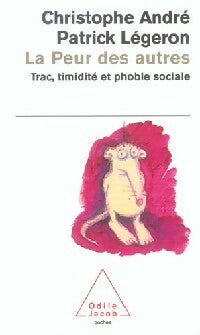 Livrenpoche : La peur des autres. Trac, timidité et phobie sociale - Christophe André, Patrick Légeron - Livre