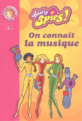 Livrenpoche : Totally Spies ! Tome I : On connaît la musique - Vincent Chalvon - Livre