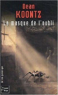 Le masque de l'oubli - Dean Ray Koontz - Livre