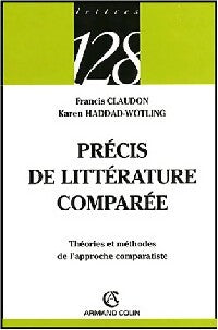 Livrenpoche : Précis de littérature comparée - Francis Claudon, Karen Haddad-Wotling - Livre