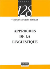Approches de la linguistique - Véronique Schott-Bourget - Livre