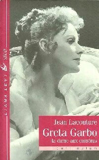Livrenpoche : Greta Garbo, la dame aux caméras - Jean Lacouture - Livre