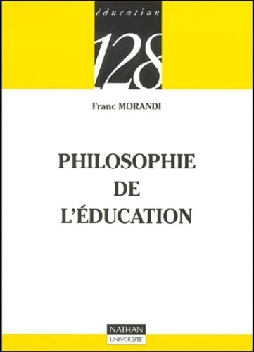 Philosophie de l'éducation - Franc Morandi - Livre