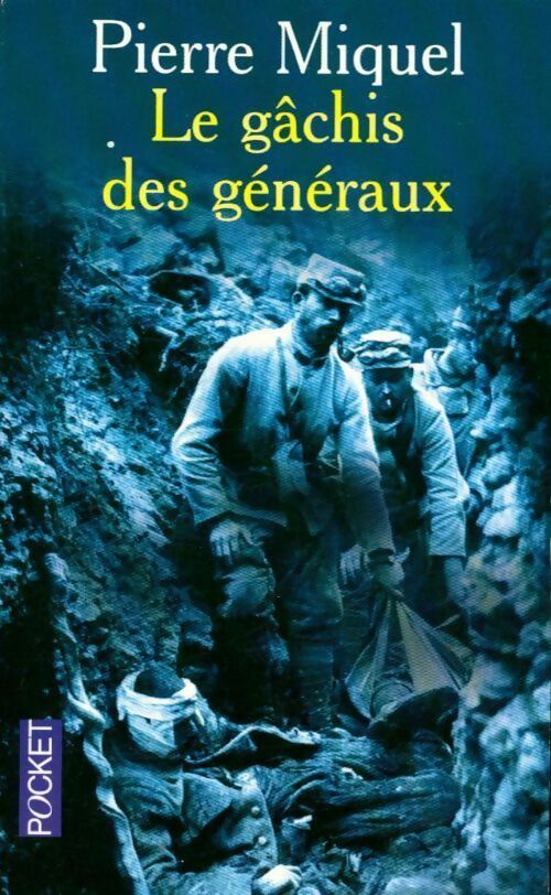 Livrenpoche : Le gâchis des généraux - Pierre Miquel - Livre