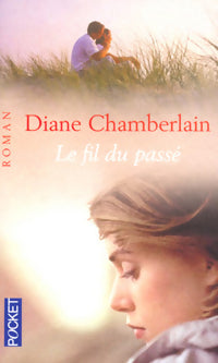 Livrenpoche : Le fil du passé - Diane Chamberlain - Livre