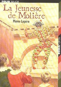 La jeunesse de Molière - Pierre Lepère -  Folio Junior - Livre