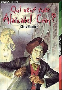 Livrenpoche : Qui veut tuer Alaizabel Cray ? - Chris Wooding - Livre
