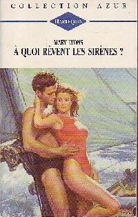 Livrenpoche : A quoi rêvent les sirènes ? - Mary Lyons - Livre