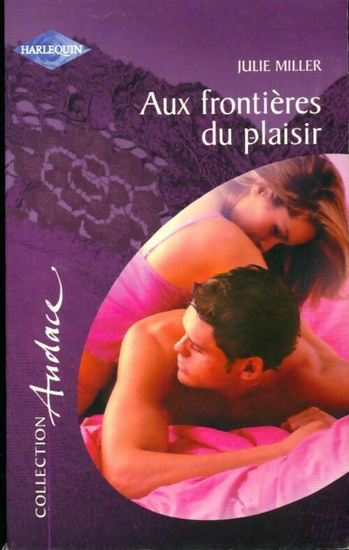 Livrenpoche : Aux frontières du plaisir - Julie Miller - Livre