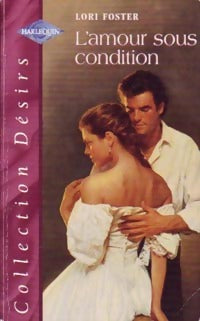 Livrenpoche : L'amour sous condition - Lori Foster - Livre
