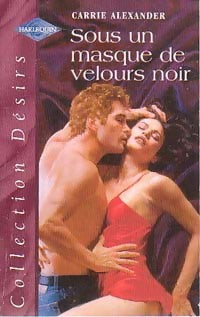 Livrenpoche : Sous un masque de velours noir - Carrie Alexander - Livre