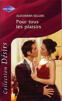 Livrenpoche : Pour tous les plaisirs - Alexandra Sellers - Livre
