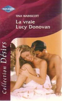 Livrenpoche : La vraie Lucy Donovan - Tina Wainscott - Livre