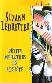 Petits meurtres en société - Suzann Ledbetter -  Best-Sellers Harlequin - Livre