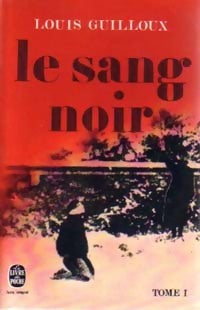 Livrenpoche : Le sang noir Tome I - Louis Guilloux - Livre