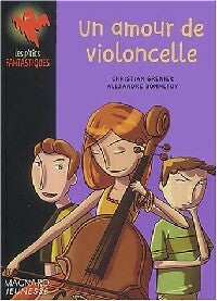 Livrenpoche : Un amour de violoncelle - Christian Grenier - Livre