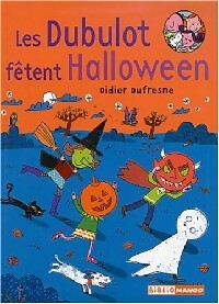 Livrenpoche : Les Dubulot fêtent Halloween - Didier Dufresne - Livre