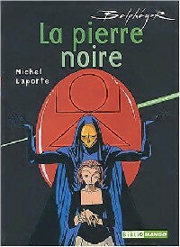 Livrenpoche : Belphégor : la pierre noire - Michel Laporte - Livre