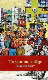 Livrenpoche : Un jour, au collège - Bertrand Solet - Livre